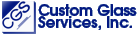 Custom Glass Services, Inc.